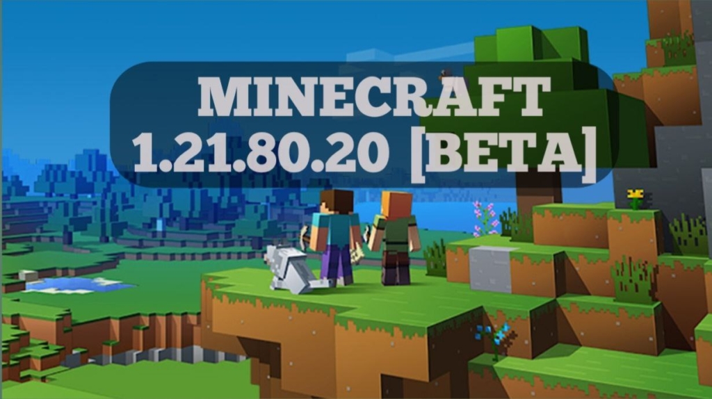 Скачать Майнкрафт 1.21.80.20 [Бета] для Андройд Бесплатно