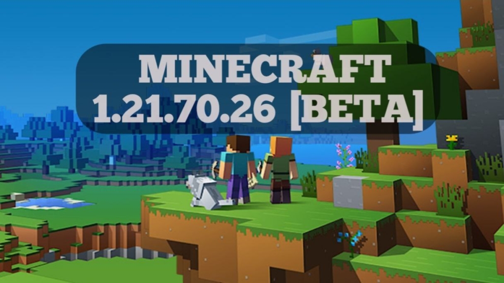 Скачать Майнкрафт 1.21.70.26 [Бета] для Андройд Бесплатно